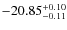 $-20.85^{{\rm + 0.10}}_{{\rm -0.11}}$