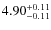 $4.90^{{\rm + 0.11}}_{{\rm - 0.11}}$