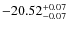 $-20.52^{{\rm + 0.07}}_{{\rm -0.07}}$