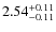 $2.54^{{\rm + 0.11}}_{{\rm - 0.11}}$