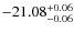 $-21.08^{{\rm + 0.06}}_{{\rm -0.06}}$