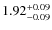 $1.92^{{\rm + 0.09}}_{{\rm - 0.09}}$