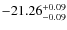 $-21.26^{{\rm + 0.09}}_{{\rm -0.09}}$