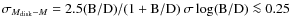$\sigma_{M_{\rm disk}-M} = 2.5 ({\rm B/D})/(1+{\rm B/D})~
\sigma \log ({\rm B/D}) \la
0.25$