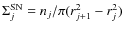 $\Sigma_{j}^{\rm SN} = n_{j} / \pi (r_{j+1}^2 - r_{j}^2)$