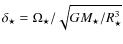 $\delta_\star = \Omega_\star/\sqrt{GM_\star/R^3_\star}$
