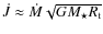 $\dot{J} \approx \dot{M}\sqrt{GM_\star R_{\rm t}}$