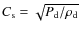 $C_{\rm s}=\sqrt{P_{\rm d}/\rho_{\rm d}}$
