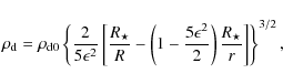 \begin{displaymath}%
\rho_{\rm d} = \rho_{\rm d0} \left\{\frac{2}{5\epsilon^2}\l...
...{5\epsilon^2}{2}\right)\frac{R_\star}{r}\right]\right\}^{3/2},
\end{displaymath}