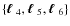 $\left\{ \mbox{\boldmath$\ell$ }_4,\mbox{\boldmath$\ell$ }_5,\mbox{\boldmath$\ell$ }_6 \right\}$