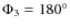$\Phi _3=180^\circ $