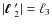 $\vert\mbox{\boldmath$\ell$ }'_2\vert=\ell_3$