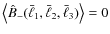 $\left\langle \hat{B}_-(\bar{\ell}_1,\bar{\ell}_2,\bar{\ell}_3) \right\rangle=0$
