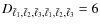 $D_{\bar{\ell}_1,\bar{\ell}_2,\bar{\ell}_3,\bar{\ell}_1,\bar{\ell}_2,\bar{\ell}_3}=6$