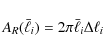 \begin{displaymath}
A_R(\bar{\ell}_i) = 2\pi \bar{\ell}_i \Delta \ell_i
\end{displaymath}