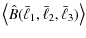 $\displaystyle \left\langle \hat{B}(\bar{\ell}_1,\bar{\ell}_2,\bar{\ell}_3) \right\rangle$