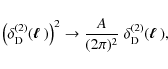 \begin{displaymath}
\left( \delta^{(2)}_{\rm D}(\mbox{\boldmath$\ell$ }) \right)...
...A}{(2\pi)^2}\; \delta^{(2)}_{\rm D}(\mbox{\boldmath$\ell$ }),
\end{displaymath}