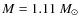 $M=1.11~M_{\odot}$