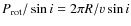 $P_{\rm rot}/\sin i=2\pi R/v \sin i$