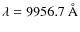 $\lambda=9956.7~\AA$