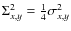 $\Sigma_{x,y}^2=\frac{1}{4}\sigma_{x,y}^2$