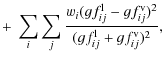 $\displaystyle +~ \sum_i\sum_j {w_i(gf_{ij}^{\rm l}-gf_{ij}^{\rm v})^2\over (gf_{ij}^{\rm l}+gf_{ij}^{\rm v})^2},$