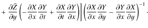 $\displaystyle + \left. \frac{\partial \bar{Z}}{\partial y}
\left(-\frac{\partia...
...-\frac{\partial Y}{\partial x} \frac{\partial X}{\partial y} \right)^{-1} \cdot$