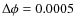 $\Delta \phi = 0.0005$