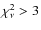 $\chi_{\nu}^2>3$