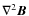 $\nabla^2 \vec{B}$