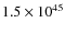 $1.5\times{10}^{45}$