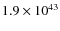 $1.9\times{10}^{43}$