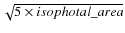 $\rm\sqrt{5 \times isophotal\_area}$
