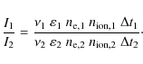 \begin{displaymath}
\frac{I_1}{I_2} =
\frac{\nu_1\; \varepsilon_1\; n_{\rm e, 1...
...arepsilon_2\; n_{\rm e, 2}\;
n_{\rm ion,2}\; \Delta t_2}\cdot
\end{displaymath}
