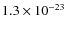 $1.3\times10^{-23}$