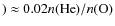 $)\approx0.02 n({\rm He})/n({\rm O})$