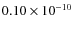 $0.10 \times 10^{-10}$
