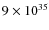 $9 \times 10^{35}$