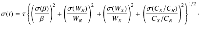$\displaystyle {\sigma(t)}=\tau \left\{\left({\sigma(\beta)\over \beta}\right)^2...
...ht)^2
+ \left. \left({\sigma(C_X/C_R)\over C_X/C_R}\right)^2\right\}^{1/2}\cdot$