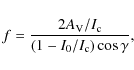 \begin{displaymath}f = {2A_{\rm V}/I_{\rm c}\over(1-I_0/I_{\rm c})\cos\gamma} ,
\end{displaymath}