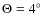 $\Theta=4\hbox{$^\circ$ }$