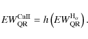 \begin{displaymath}{\it EW}^{\rm CaII}_{\rm QR} = h\left( {\it EW}^{\rm H_{\alpha}}_{\rm QR}\right).
\end{displaymath}