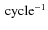 $\:\rm {cycle^{-1}}$