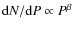 ${\rm d}N/{\rm d}P \propto P^\beta$