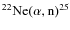 $\rm ^{22}Ne(\alpha,n)^{25}$