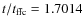$t/t_{\rm ffc}=1.7014$