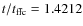 $t/t_{\rm ffc}=1.4212$
