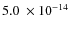 $5.0~\times 10^{-14}$