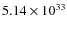 $5.14 \times 10^{33}$
