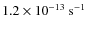$ 1.2 \times 10^{-13} ~ \rm s^{-1}$